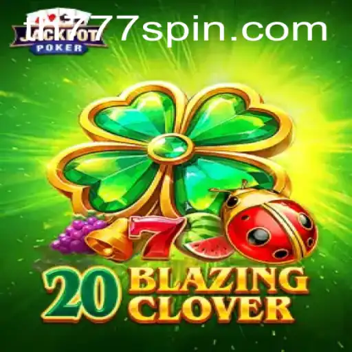 Discover the Thrilling World of 20BlazingClover: A Gamers Delight