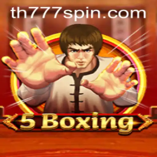 Discovering 5Boxing: An In-Depth Look into the Game TH777