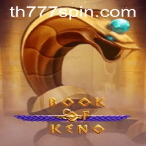 BookOfKeno: A Thrilling New Experience in the World of Online Gaming