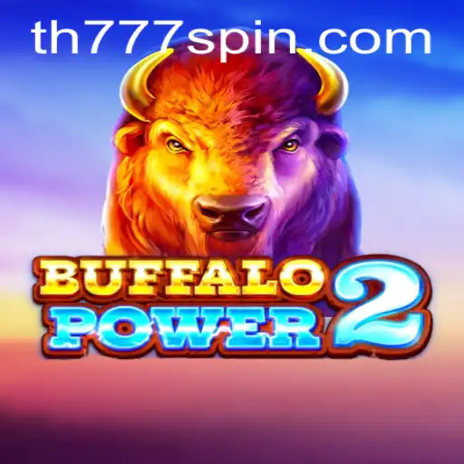 Unveiling the Thrills of BuffaloPower2: A Comprehensive Look with TH777