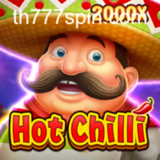 HotChilli: A Spicy Adventure in Gaming with TH777