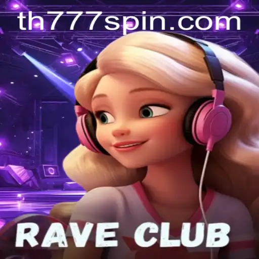 RaveClub: Exploring the Thrill of TH777