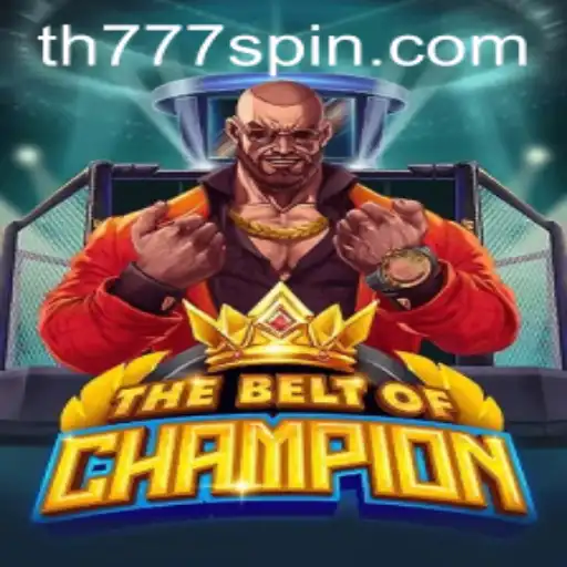 TheBeltOfChampion: A New Era in Gaming with TH777