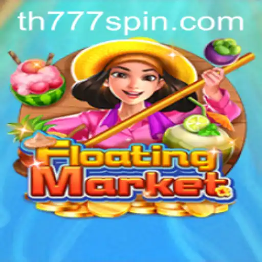 Exploring the Enchanting World of FloatingMarket: A Thrilling Adventure with TH777