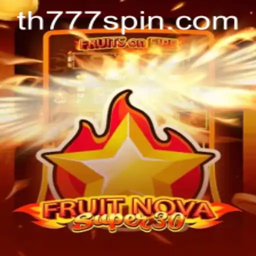 Discover the Exciting World of FruitrNovaSupe30 and Unlock TH777 Secrets
