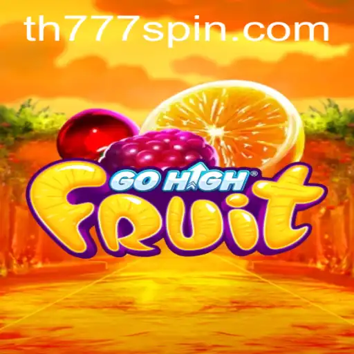 GoHighFruit: A Fruity Adventure in the World of TH777