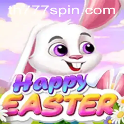 HappyEaster: An Engaging and Fun-filled Gaming Experience with TH777