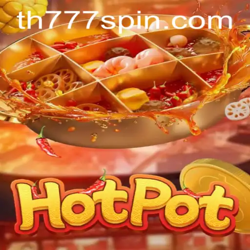 Exploring the Dynamic World of Hotpot: A Comprehensive Guide