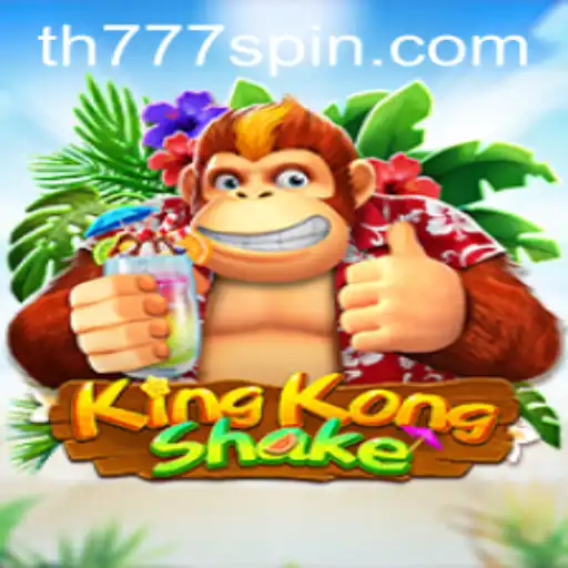 KingKongShake: Unveiling the Thrilling World of TH777