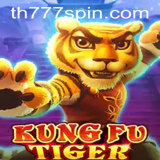 Exploring the Dynamic World of KungFuTiger: An Exciting Adventure with TH777