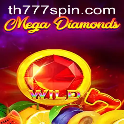 Unveiling MegaDiamond: The Thrilling World of TH777