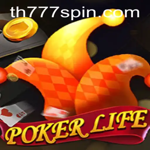Exploring the Thrilling World of PokerLife: A Guide to Mastering TH777
