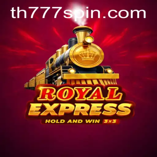 RoyalExpress: The Ultimate Gaming Experience